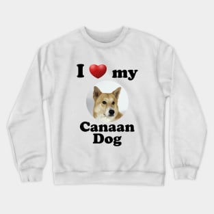 I Love My Canaan Dog Crewneck Sweatshirt